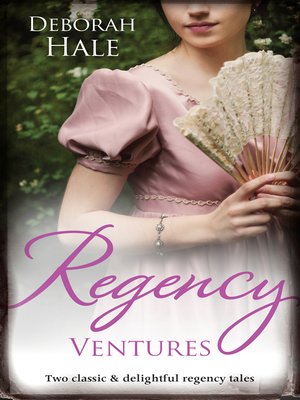 cover image of Regency Ventures/A Gentleman of Substance/The Wedding Wager
